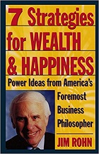 Jim Rohn 7 Strategies for Wealth and Happiness